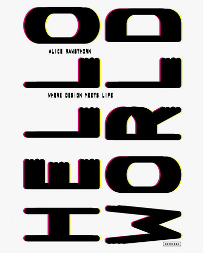 Hello World: Where Design Meets Life