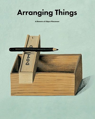 Arranging Things: A Rhetoric of Object Placement