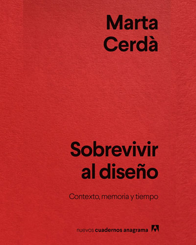 Sobrevivir al diseño: Contexto, memoria y tiempo